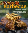 Barbecue &ndash; Die richtigen Techniken
