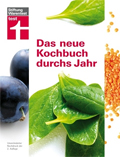 Stiftung Warentest - Das neue Kochbuch durchs Jahr