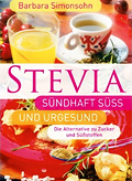 Buch: STEVIA - Sündhaft süß und urgesund